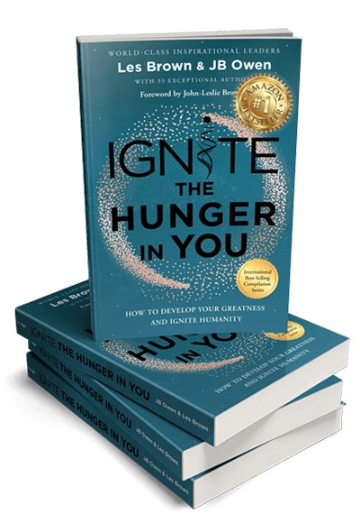 Ignite the Hunger in You<span style="font-size: 1.75rem; white-space: nowrap;"><br />How to Develop Your Greatness and Ignite Humanity</span>